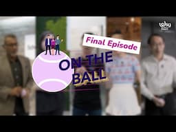 On The Ball Final Episode: The Next Chapter in Career Health Beckons