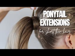 PONYTAIL EXTENSION COLLECTION - SHORT FINE HAIR || HOW TO GET a Bouncy Ponytail