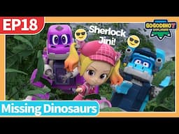 ⭐️New⭐️GoGoDino S7 | EP18 The Missing Dinosaurs | Dinosaurs for Kids |  Cartoon | Dino Explorers