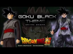 Dragon Ball Super - Goku Black Theme (Unofficial)