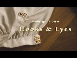 How to Make Your Own Hooks and Eyes