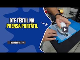 APLICANDO DTF TÊXTIL COM A PRENSA PORTÁTIL