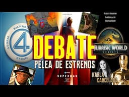 DEBATE - BATALLA DE ESTRENOS - TRAILERS - SUPERMAN - JURASSIC REBITH - 4 FANTÁSTICOS