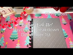 Budget With Me! Paycheck Breakdown for December 1st | Oh My Goals