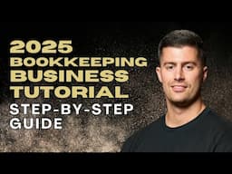 Step-By-Step Tutorial 🤩 How To Start A Bookkeeping Business In 2025