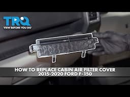 How to Replace Cabin Air Filter Cover 2015-2020 Ford F-150