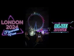 London New Year Fireworks 2024 | London NYE Fireworks | Blue Zone View | London UK