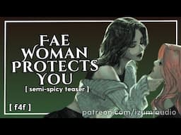 ASMR: "you're so fragile in my arms..." fae woman protects you [f4f] [patreon semi-spicy teaser]