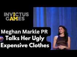 Invictus Games Meghan Markle PR Talks Her Ugly Expensive Clothes