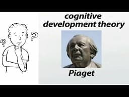 The Theory of Cognitive Development -Jean Piaget-