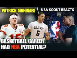 NBA Scout Evaluates Patrick Mahomes Basketball Skillset and Potential Before the NFL