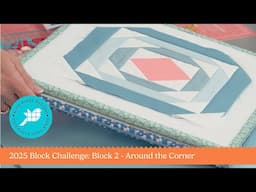 2025 Block Challenge - Block 2: Around the Corner