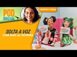 PodCombinar | Solta a Voz Ana Lu Oliveira |  Quintal da Cultura