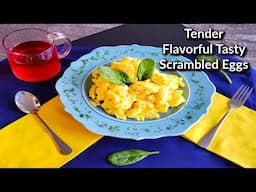 How To Make The Perfect Scrambled Eggs: Fluffy, Tender, Flavorful Scrambled Eggs Recipe