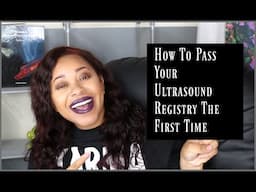 How To Pass Your Ultrasound Registries the First Time! ( Old Patreon Content)