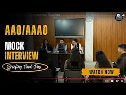 AAO/AAAO MOCK INTERVIEW/BRIEFING FINAL DAY