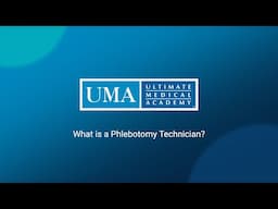 What is a Phlebotomy Technician? | Ultimate Medical Academy