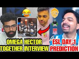 OMEGA HECTOR Together Interview In ESL LAN 😂 MAZY ESL Lan Day1 Prediction ✅ SouL CG On Top 🔥Kiwos yt