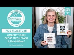 LIVE: Kimberly's 2025 Cross Stitch Plans! - FlossTube