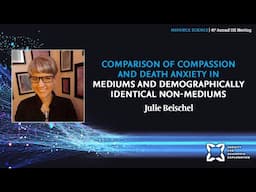 Comparison of Compassion and Death Anxiety in Mediums and Demographically Identical Non-Mediums