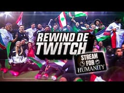 Le Rewind de Twitch spécial #StreamForHumanity