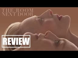 THE ROOM NEXT DOOR Review - Tilda Swinton, Julianne Moore