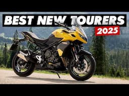 Best New & Updated Touring & Sports Touring Motorcycles For 2025!