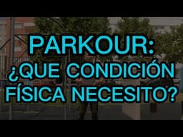 Deja de poner EXCUSAS y empieza a practicar PARKOUR