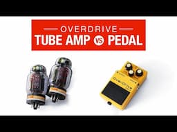 Tube Amp Overdrive vs. Pedal Overdrive: Can You Hear a Difference?