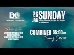 Combined Service (Evening) @ Disciples Community Church (Hinjewadi Fellowship) | Jan 26, 2025