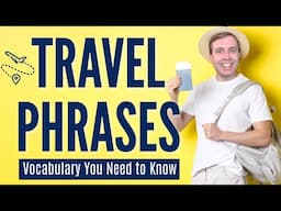 Useful TRAVEL PHRASES That You Need to Know