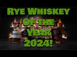 Rye Whiskey of the Year 2024 Live!