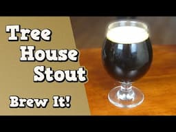 The BEST Stout I Have Brewed!! (Tree House Recipe)