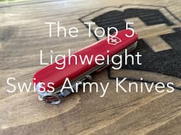 Top 5 Lightweight Swiss Army Knives by Length