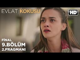 Evlat Kokusu 9. Bölüm 2.Fragmanı (Final)