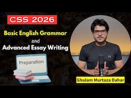 CSS Basic English Grammar and Advanced Essay Writing Preparation | Ghulam Murtaza Dahar