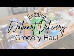 🛒 Walmart Delivery Grocery Haul