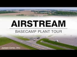 A Tour of the Airstream Basecamp Plant | Inside the Basecamp Travel Trailer Production Facility