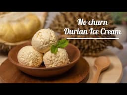 How to make DURIAN ICE CREAM | NO CHURN | Homemade durian ice cream | simple easy and delicious!