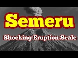 Semeru Volcano: Shocking Scale Of Eruption In Indonesia's Java Island / Pacific Ring Of Fire