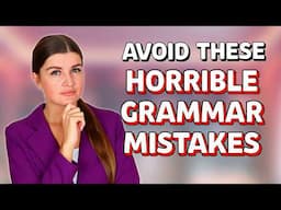 English Grammar Explained. Mistakes That You Need to Avoid in English