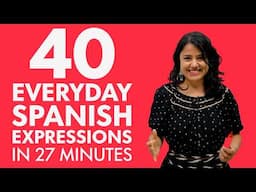 Learn Spanish in 30 minutes: 40 Spanish expressions used every day!