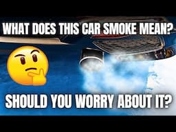 What Does This Car Smoke Mean? Should You Worry About It?