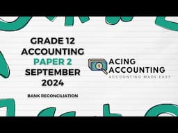 Bank Reconciliation Statement Memo| Accounting Grade 12 | Sep 2024 | Paper 2 Mpumalanga