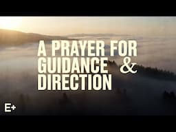 A Prayer For Guidance & Direction