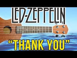 Learn Led Zeppelin's THANK YOU ~ Ukulele Tutorial: Strum, Sing and Play the Riff!