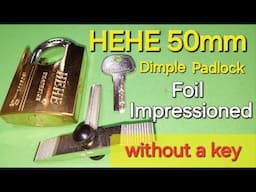 (400) Foil Impressioning a 50mm HeHe Dimple Padlock