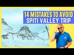 Top 14 Mistakes of Spiti Valley Trip | Don't Do These 14 Things on Your Spiti Road Trip in 2025