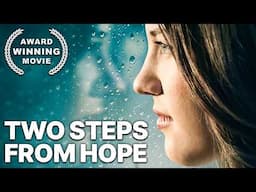 Two Steps from Hope | Faithful Movie