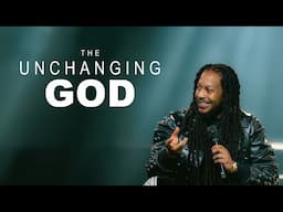 THE UNCHANGING GOD | REVEALED | PROPHET LOVY L. ELIAS